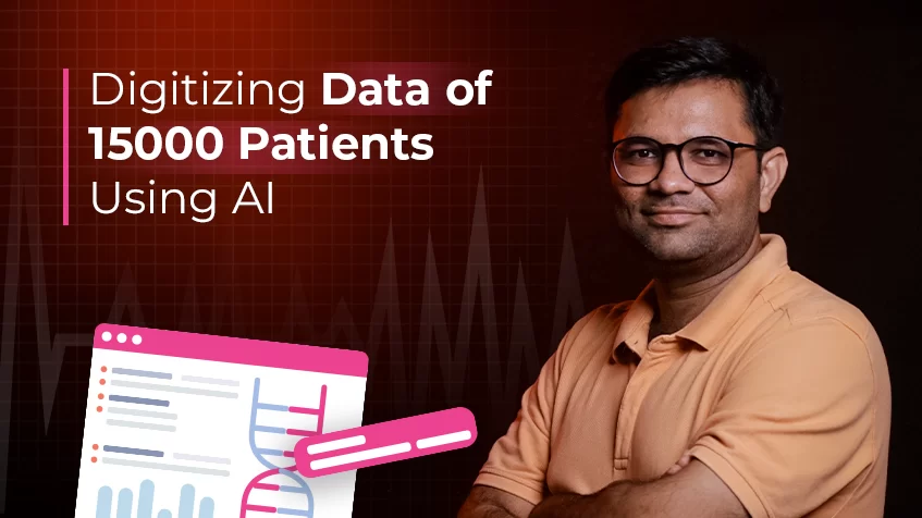 AI Transforming Patient Care: Digitizing 15,000 Records for Improved Management