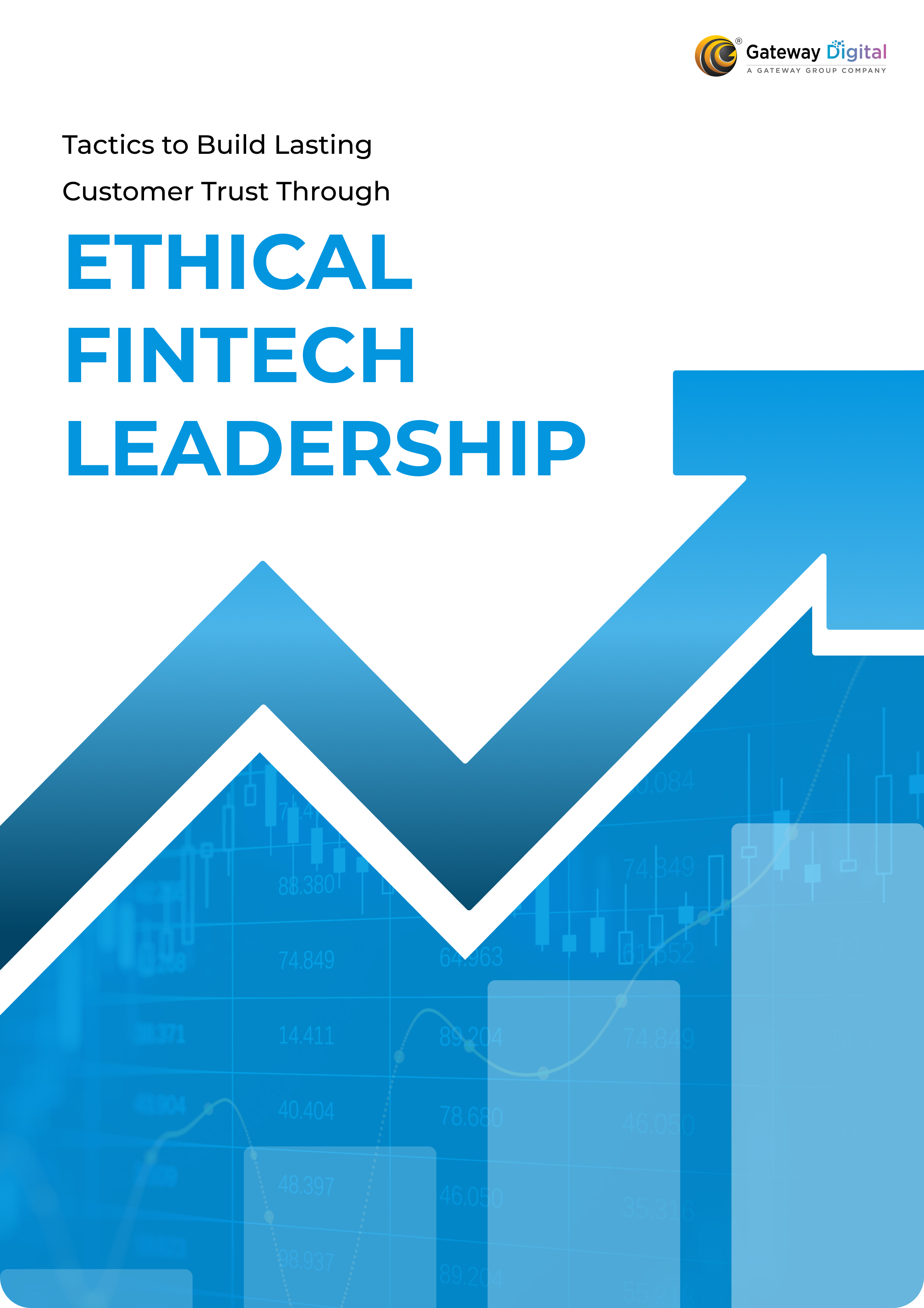 Tactics to Build Lasting Customer Trust Through Ethical Fintech Leadership